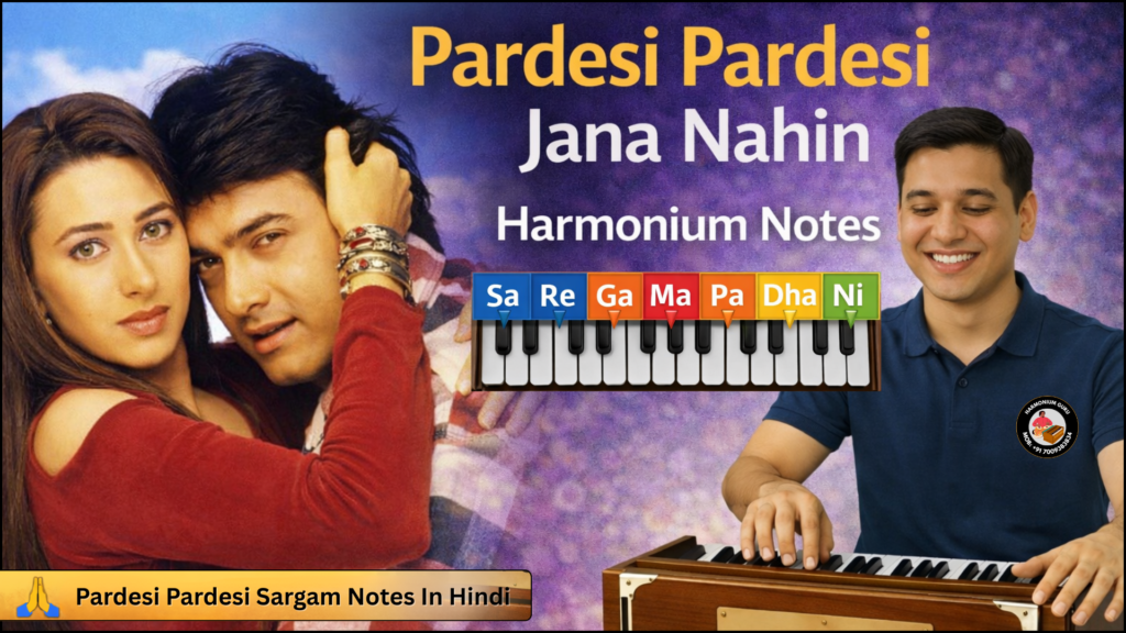 Pardesi Pardesi Jana Nahi harmonium notes with easy sargam, Bollywood song harmonium tutorial