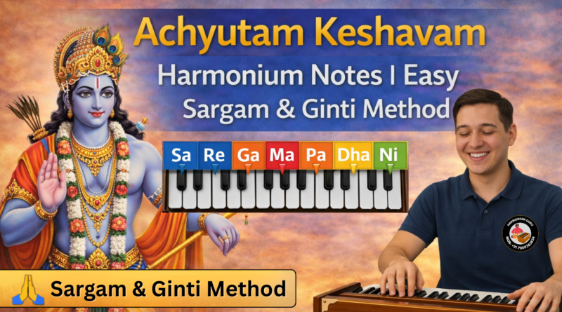 Achyutam Keshavam harmonium notes with easy sargam and ginti method for beginners