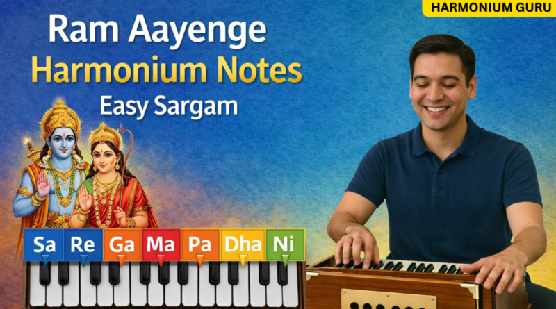 Ram Aayenge harmonium notes easy sargam for beginners